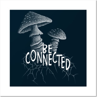 Be Connected Panther-Cap Mushroom Mycelium Fungi Pickers Posters and Art